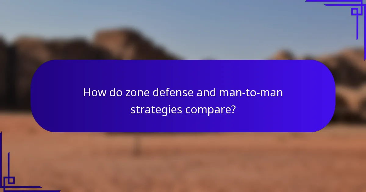 How do zone defense and man-to-man strategies compare?
