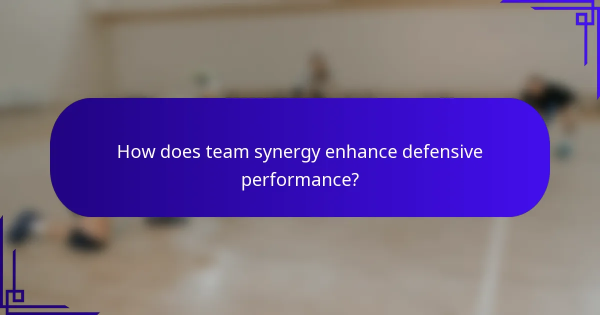 How does team synergy enhance defensive performance?
