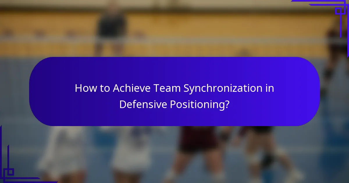 How to Achieve Team Synchronization in Defensive Positioning?