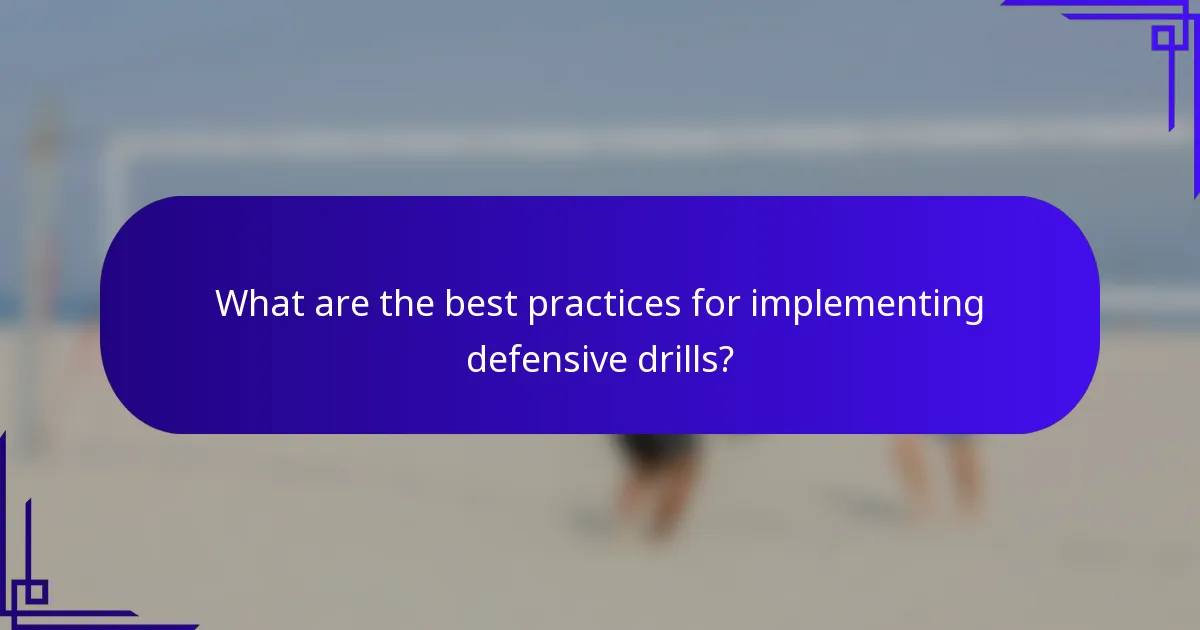 What are the best practices for implementing defensive drills?