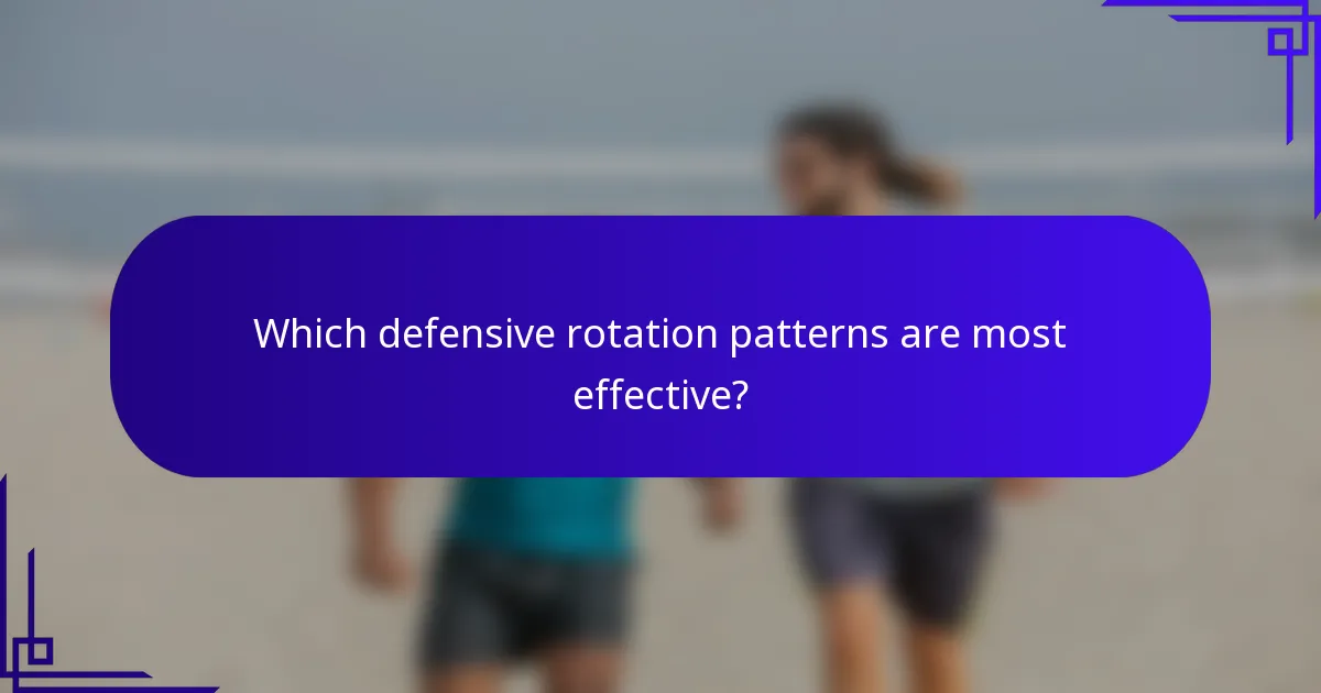 Which defensive rotation patterns are most effective?